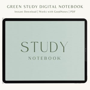 Peut inclure: Un cahier numérique affiché sur une tablette noire. L'écran affiche le mot "STUDY" au-dessus de "NOTEBOOK" en vert. Le haut de l'écran indique "GREEN STUDY DIGITAL NOTEBOOK" et "Instant Download | Works with GoodNotes | PDF".