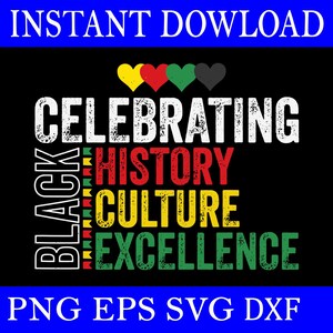 Può includere: Grafica nera con le parole "CELEBRATING BLACK HISTORY CULTURE EXCELLENCE" in bianco, rosso, giallo e verde. Il design include quattro cuori in giallo, rosso, verde e nero. Le parole "INSTANT DOWNLOAD" sono in alto.
