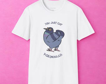 You just got pigeonholed Funny Pigeon T-Shirt Sensory friendly Tee