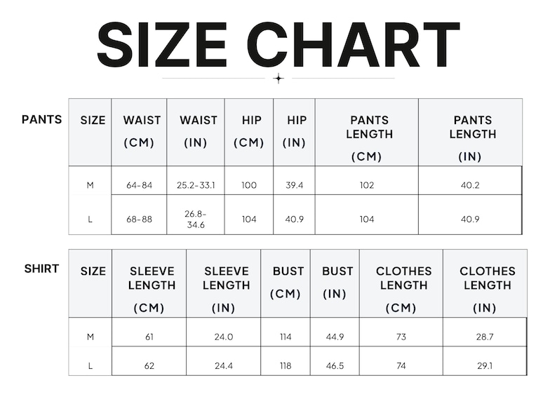 May include: A black and white size chart table for pants and shirts. The pants section lists waist, hip, and length measurements in cm and inches for sizes M and L. The shirt section lists sleeve length, bust, and clothes length in cm and inches for sizes M and L.