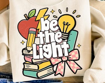 Sé el Maestro de la Luz PNG / Diseño de Maestro de Fe / Sublimación de Maestro Cristiano / Inspirado en Mateo 5:16 / Descarga PNG de Regreso a Clases