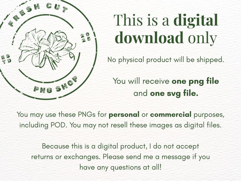 May include: A digital download notice featuring a circular green logo with a floral illustration and the text Fresh Cut PNG Shop. The text states this is a digital download only, including one PNG and one SVG file for personal or commercial use.
