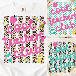 May include: White t-shirt with a graphic that says "Cool Teachers Club" in pink script. The design includes a pink apple, a pencil, a coffee cup, a book, and stars. The background has a leopard print and striped pattern.