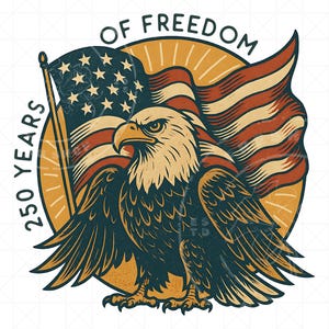 Może przedstawiać: Ilustracja orła bielika z amerykańską flagą. Projekt zawiera tekst &bdquo;OF FREEDOM&rdquo; i &bdquo;250 YEARS&rdquo;. Orzeł jest przedstawiony w odcieniach niebieskiego, beżowego i brązowego, z efektem postarzenia.