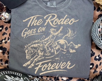 Vintage Rodeo Cowgirl Shirt Design | The Rodeo Goes On Forever Graphic (Digital Download)