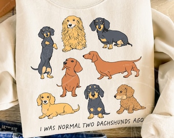 I Was Normal Two Dachshunds Ago PNG | Dachshund Clipart | Doxie Lover Design | Funny Dog PNG for Shirts