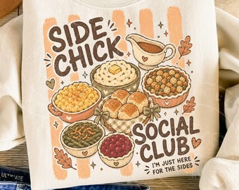 Side Chick Social Club PNG, Popular Thanksgiving PNG, Whimsical Thanksgiving Sides Shirt Design, Friendsgiving PNG, Fall Retro Side Dish