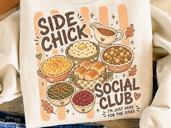 Side Chick Social Club PNG, Popular Thanksgiving PNG, Whimsical Thanksgiving Sides Shirt Design, Friendsgiving PNG, Fall Retro Side Dish