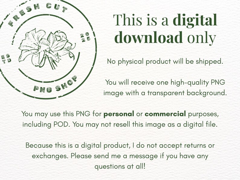 May include: A digital download graphic with a floral design and the text "FRESH CUT PNG SHOP." The text "This is a digital download only" is also present. The image is for personal or commercial use, including POD.