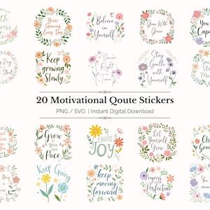 May include: A set of 20 motivational quote stickers, each with a floral wreath design. The stickers display positive messages such as "You're Growing Every Day" and "Keep Going." Available as PNG and SVG digital downloads.