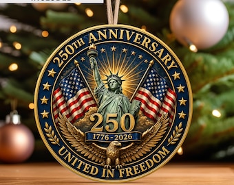 4th of July Anniversary Ornament, Semiquincentennial 1776 2026 Gift, USA Independence Day, 1776-2026 Patriotic Christmas Ornament