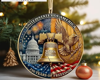 250 Years of America Anniversary Ornament, Semiquincentennial 1776 2026 Gift, USA Independence Day, 1776-2026 Patriotic Christmas Ornament
