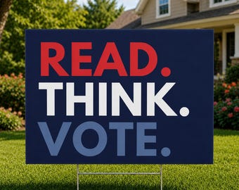 Read Think Vote Yard Sign, Democrat Garden Sign, Political Yard Sign with Metal H-Stake, Election 2026 Yard Sign