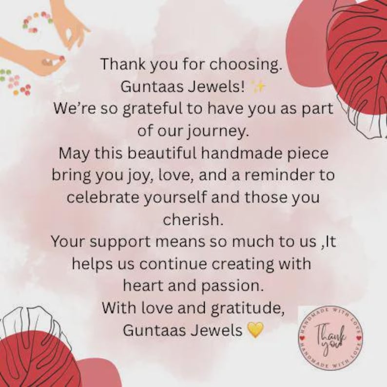 May include: A graphic with text that reads "Thank you for choosing Guntaas Jewels!" and a message of gratitude. The image has a soft, watercolor-like background with red and pink accents and a small circular logo.