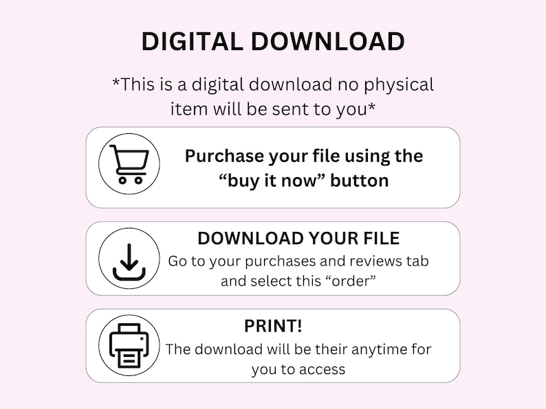May include: A digital download guide with instructions on how to purchase, download, and print a file. The text includes "DIGITAL DOWNLOAD" and "buy it now" button instructions, with a pink background.