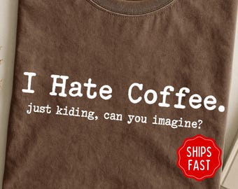 T-shirt amateur de café sarcastique, chemise minimale unisexe drôle, T-shirt décontracté anti-café, chemise café humoristique, haut paresseux matin