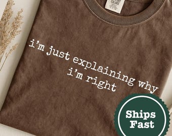 sarcastic tshirt, funny quote shirt, humor graphic tee, bold attitude top, gift for sarcasm lovers
