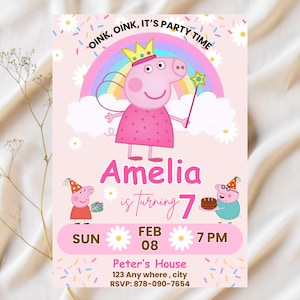 May include: Pink birthday party invitation featuring a cartoon pig wearing a crown and holding a wand. The invitation includes the name "Amelia", the age "7", date, time, and RSVP information. The background is light pink with a rainbow and daisy accents.