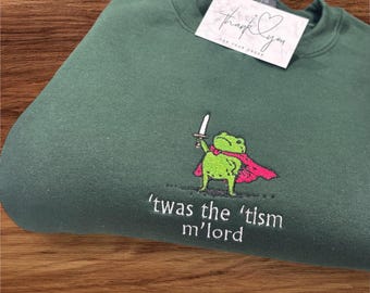 Sudadera con capucha o camiseta bordada "Twas The Tism M’Lord" / Camiseta de rana con espada / Regalo divertido para personas con neurosis / Sudadera con capucha con meme de rana de D&D