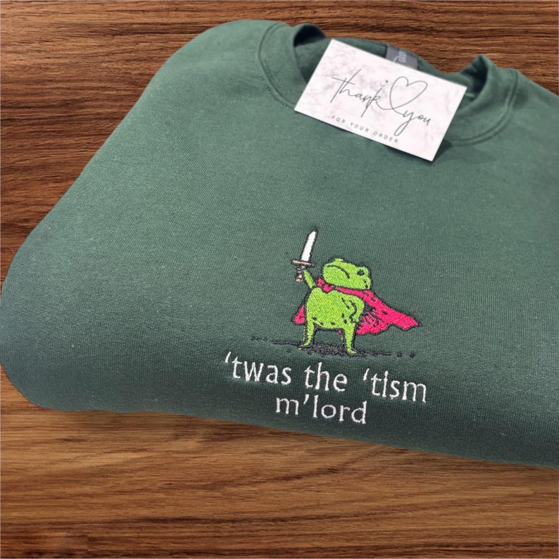 Twas The Tism M’Lord Embroidered Sweatshirt Hoodie Or Tee | Frog With Sword Shirt | Funny Neurospicy Gift | DnD Frog Meme Pullover image 3