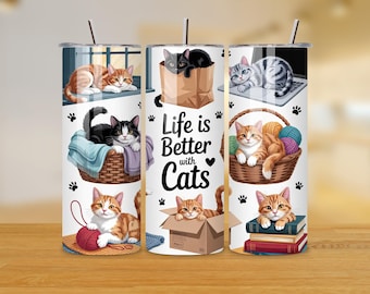 Diseño para vaso térmico de 20 oz: La vida es mejor con gatos - Diseño para vaso térmico de 20 oz - Vaso térmico con gato (PNG) - Diseño para amantes de los gatos - Diseño para sublimación de gatos