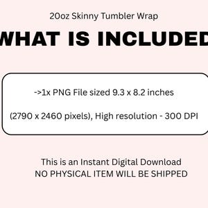 Puede incluir: Gr&aacute;fico de descarga digital para un envoltorio de vaso delgado de 20 oz. La imagen incluye el texto "QU&Eacute; EST&Aacute; INCLUIDO" y detalla un archivo PNG de 23,6 x 20,8 cm a 300 DPI. El texto tambi&eacute;n indica que es una descarga digital instant&aacute;nea.