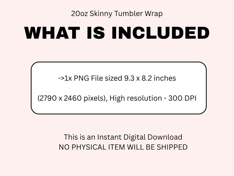 Puede incluir: Gr&aacute;fico de descarga digital para un envoltorio de vaso delgado de 20 oz. La imagen incluye el texto "QU&Eacute; EST&Aacute; INCLUIDO" y detalla un archivo PNG de 23,6 x 20,8 cm a 300 DPI. El texto tambi&eacute;n indica que es una descarga digital instant&aacute;nea.