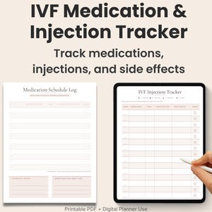 May include: An IVF Medication & Injection Tracker with the text "Track medications, injections, and side effects." The image shows a Medication Schedule Log and an IVF Injection Tracker on a tablet. A pencil is on the left.
