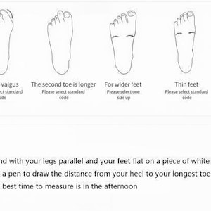 May include: Diagram illustrating foot shapes and measuring instructions. Foot shapes include standard, hallux valgus, second toe longer, wider feet, thin feet, and high instep. Instructions: stand with legs parallel on white paper, draw the distance from heel to longest toe, measure in the afternoon.