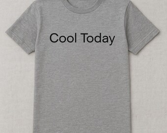 Cool Today Text Design | Minimalist Typography Graphic for T-Shirts, Mugs, Apparel & Gifts | PNG.file