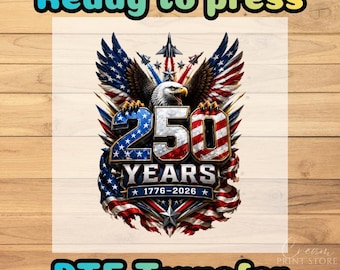 USA 250 Years Patriotic Eagle DTF Transfer, 1776 2026 Anniversary Ready to Press