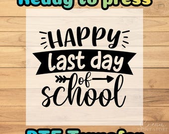 Happy Last Day Of School DTF Transfer: Teacher Student Art