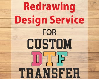 Redrawing Design Service for Custom Dtf Transfer
