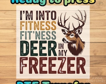 Funny Hunting Season DTF Transfer: Deer Freezer Hunter Fitness Quote Tee