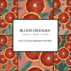 Könnte beinhalten: Ein nahtloses, sich wiederholendes Muster mit Blutorangenscheiben und grünen Blättern auf verschiedenen farbigen Hintergründen. Der Text auf dem Bild lautet "BLOOD ORANGES, SEAMLESS REPEAT PATTERN, FIVE COLOR VARIATION BUNDLE."