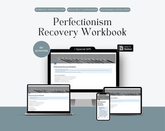 Puede incluir: Un cuaderno de trabajo digital titulado "Perfectionism Recovery Workbook" se muestra en una computadora, computadora portátil, tableta y teléfono inteligente. La imagen incluye el texto "Embrace Imperfection", "Build Self-Compassion" y "Sustainable Excellence".