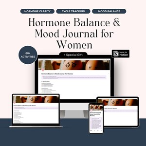 May include: A digital Hormone Balance & Mood Journal for Women, displayed on a computer, laptop, tablet, and smartphone. The journal includes over 60 activities and is made for Notion. The image features text that reads "Hormone Clarity", "Cycle Tracking", and "Mood Balance".