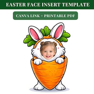 May include: An Easter-themed face insert template featuring a cartoon carrot with a smiling child's face. The carrot has bunny ears and green leaves. Text at the top reads "EASTER FACE INSERT TEMPLATE" and "CANVA LINK + PRINTABLE PDF".