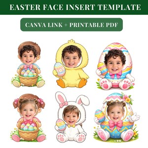 May include: An Easter-themed face insert template with six designs. The designs include a boy and girl with their faces in Easter-themed cutouts, such as an egg, a chick, and a bunny. The text "EASTER FACE INSERT TEMPLATE" and "CANVA LINK + PRINTABLE PDF" are at the top.