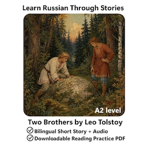 May include: A digital educational resource titled Learn Russian Through Stories, A2 level, Two Brothers by Leo Tolstoy. It features a painting of two figures in a forest examining a large stone, with checkmarks for Bilingual Short Story + Audio and Downloadable Reading Practice PDF.
