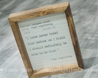 Pippi Longstocking quote sign art, book lover wood sign book quote chunky sign I have never tried that before quote by Astrid Lindgren gift
