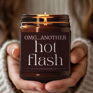 Menopause Humor Candle Hot Flash Present Idea 5oth Birthday Gift Funny Decor Woman Best Friend Midlife Joke Accessory Snarky Gag Gift Humor
