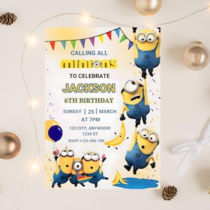 May include: A birthday party invitation with a Minions theme. The invitation text reads "Calling All Minions to Celebrate Jackson's 6th Birthday", with event details. The design includes Minions, a banana, and colorful confetti.