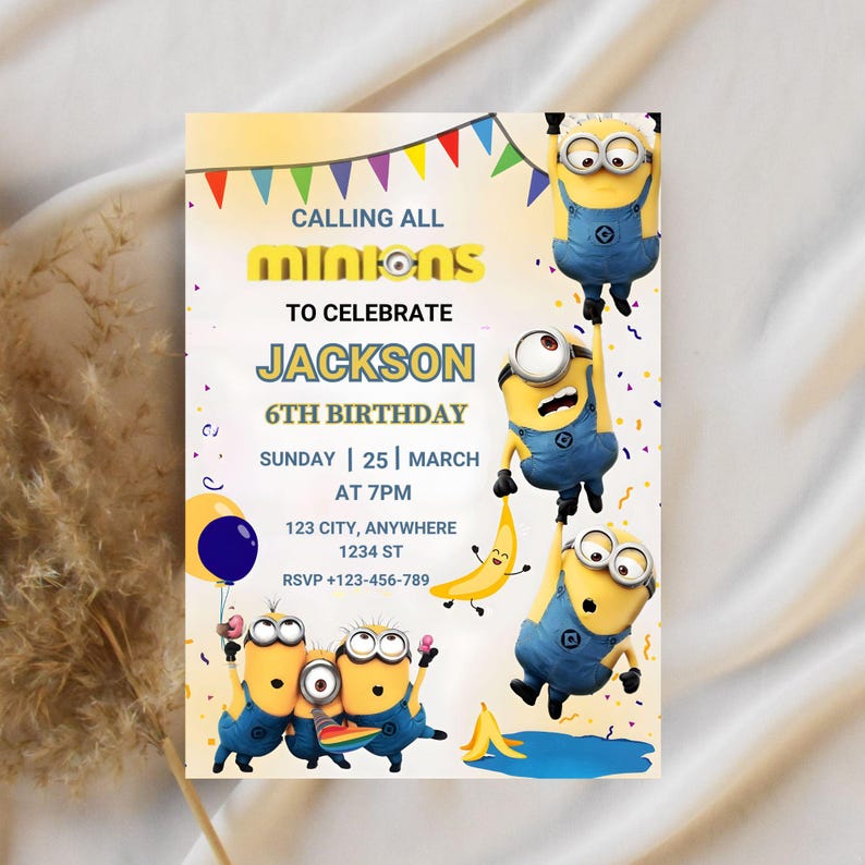 May include: A birthday invitation with a Minions theme. The text reads "Calling all Minions to celebrate Jackson's 6th Birthday" with event details. The design includes Minions, a banana, and colorful confetti.