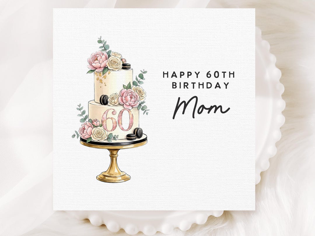 60th Birthday Card for Mom Elegant Cake Design, Happy 60th Birthday Mom ...