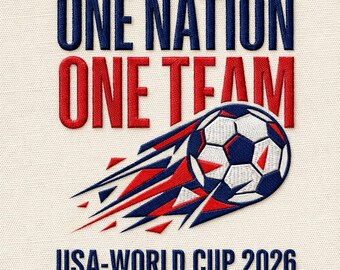 One Nation One Team Embroidery Design, USA World Cup 2026 Soccer Stitch File, 5 sizes, Instant Download DST, PE