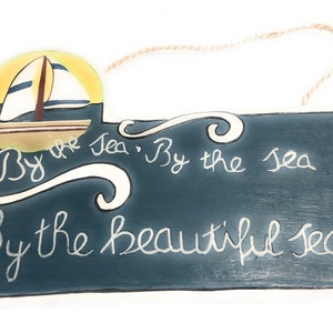 By The Sea, By The Sea... Decorative Sign 14&quot; - Coastal Decor | #dpt521235