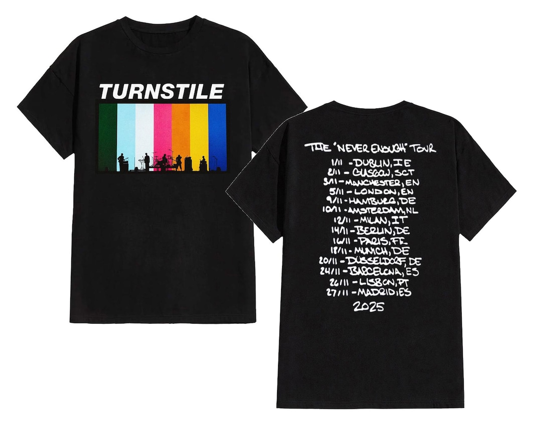 Turnstile Europe and UK the Never Enough Tour 2025 Shirt