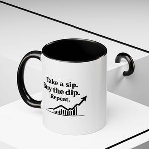 Take a Sip Buy the Dip Repeat Mug | Coffee Mug with Stock Market Graphic