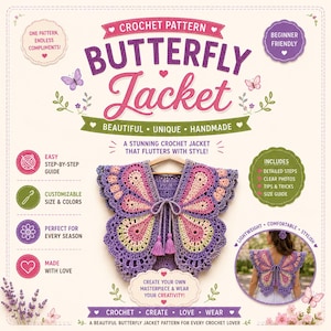 May include: A crochet pattern for a butterfly jacket featuring purple, pink, and cream yarn colors. The design includes a central tie with tassels and scalloped edges. The document displays text including "CROCHET PATTERN BUTTERFLY JACKET" and "BEGINNER FRIENDLY" with a small inset photo of the finished garment.